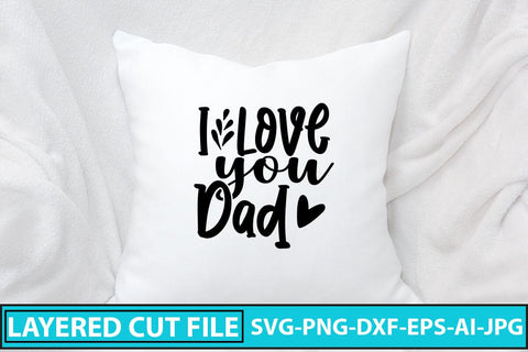 I Love You Dad SVG Cut File SVG Syaman 