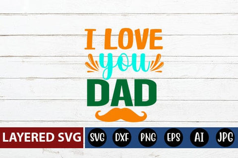 I Love You Dad Svg SVG Blessedprint 