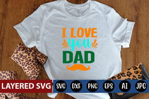 I Love You Dad Svg SVG Blessedprint 