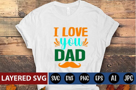 I Love You Dad Svg SVG Blessedprint 