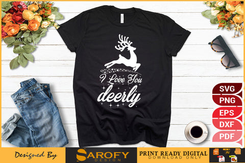 I Love You Deerly Funny Christmas Design SVG FIle SVG Sarofydesign 