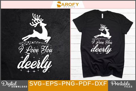 I Love You Deerly Funny Christmas Design SVG FIle SVG Sarofydesign 