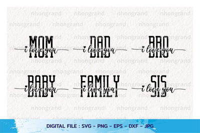 i love you family mom dad baby sis bro Silhouette, PNG SVG File, Digital Download SVG nhongrand 