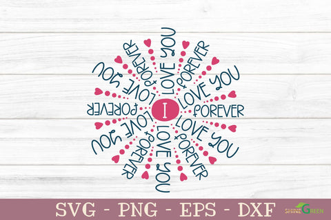 I Love You Forever - Valentine's Day SVG Cut File SVG Shine Green Art 