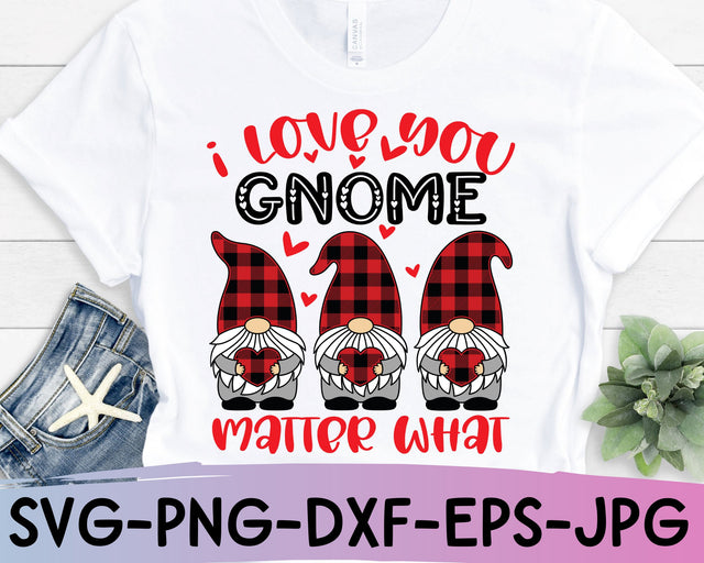 I Love You Gnome Matter What Valentine's Day SVG Cut File SVG She Shed Craft Store 