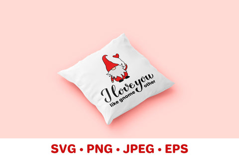 I love You Like Gnome Other. Gnomes Pun. Valentines Quote SVG LaBelezoka 