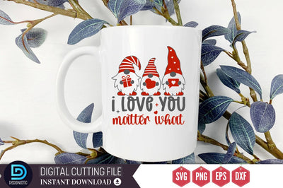 I love you matter what SVG SVG DESIGNISTIC 