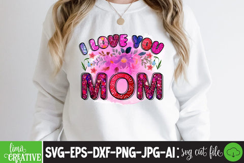 I Love You mom Sublimation PNG Sublimation Insomnia Std 
