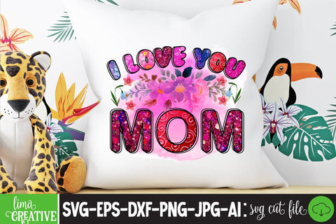 I Love You mom Sublimation PNG Sublimation Insomnia Std 