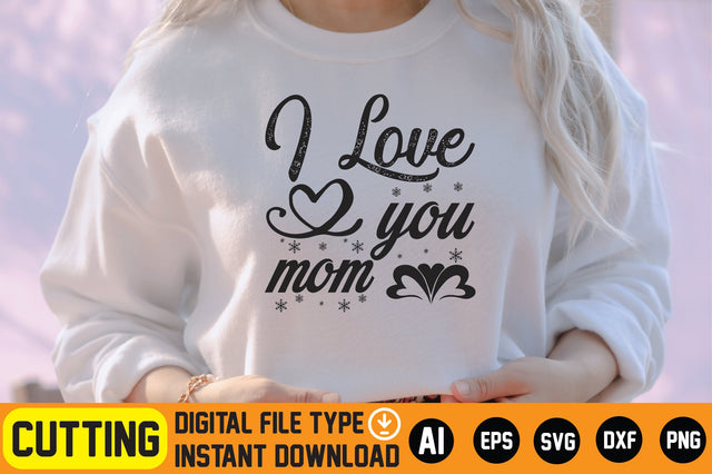 I Love You Mom SVG CraftlabSvg29 