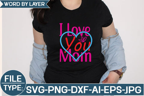 I Love You Mom SVG Cut File SVG Studio Innate 