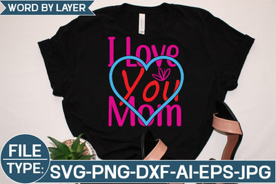 I Love You Mom SVG Cut File SVG Studio Innate 