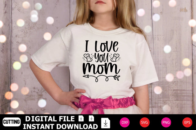 I Love You Mom SVG Shahin alam 