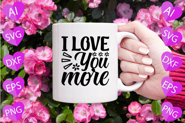 I Love You More SVG CraftlabSvg29 