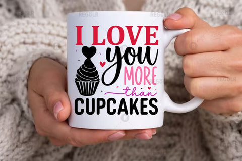 I love you more than cupcakes SVG SVG Regulrcrative 