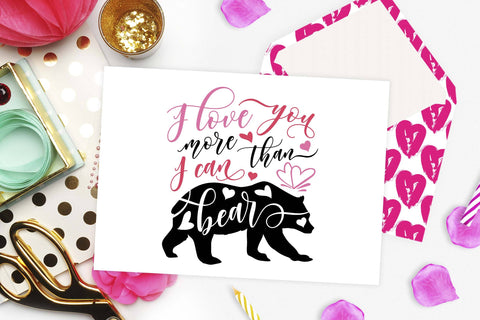I love you more than I can bear | Funny Valentine's Cut file SVG TheBlackCatPrints 