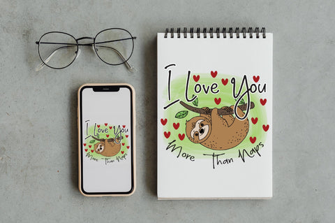 I Love You More Than Naps Sloth PNG Sublimation Jagonath Roy 
