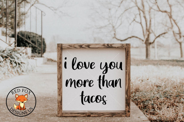 I love you more than tacos Svg, Valentine's Day SVG SVG RedFoxDesignsUS 