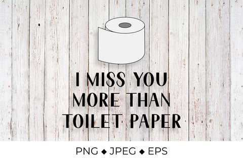 I love you more than toilet paper. Funny quote Sublimation LaBelezoka 