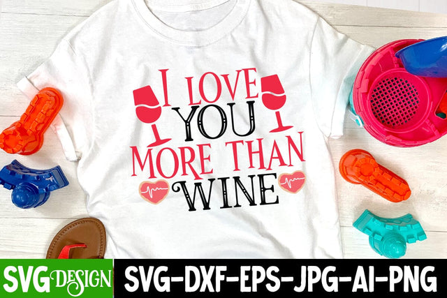 i Love You More Than Wine SVG Cut File SVG BlackCatsMedia 