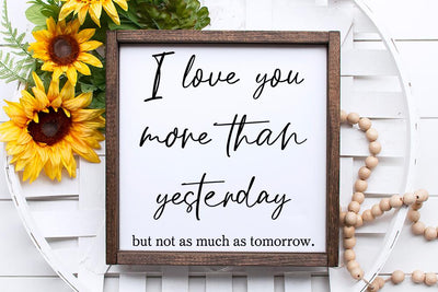 I Love You More Than Yesterday SVG SVG Ikonart Design Shop 