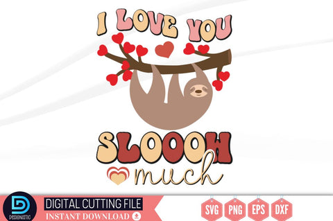 I love you slooow much SVG SVG DESIGNISTIC 