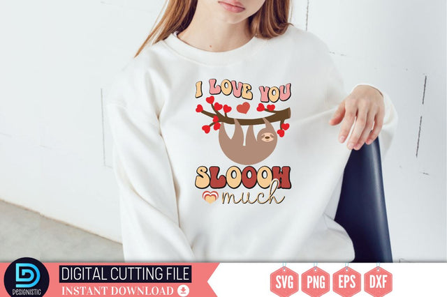 I love you slooow much SVG SVG DESIGNISTIC 