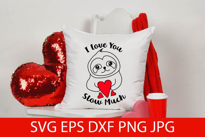 I Love You Sloth Much SVG, Valentine SVG Free For Commercial Use SVG Sintegra 