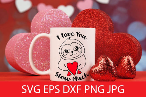 I Love You Sloth Much SVG, Valentine SVG Free For Commercial Use SVG Sintegra 