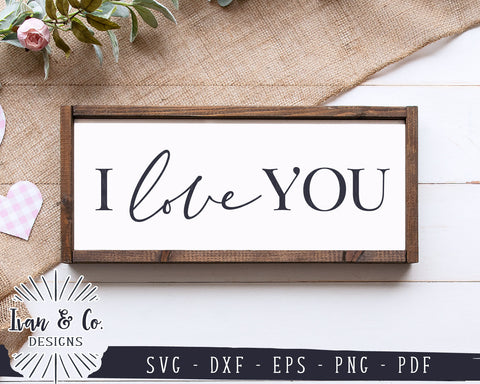 I Love You SVG Files | Valentine's Day Svg | Wedding Svg | Anniversary Svg | Commercial Use | Digital Cut Files (1145505076) SVG Ivan & Co. Designs 