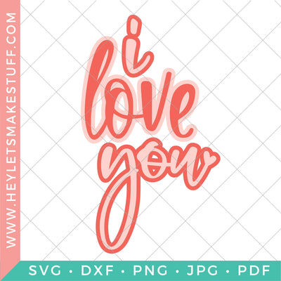 I Love You SVG Hey Let's Make Stuff 