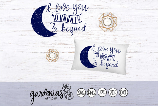 I Love You to Infinity and Beyond SVG Gardenias Art Shop 