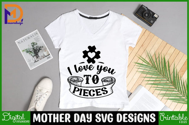 I love you to pieces Mother SVG Cut File | Mom Mummy Mama Mother Quotes SVG SVG SH_Tee store 