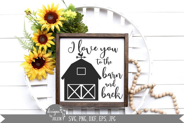 I love you to the barn and back SVG Designs by Jolein 