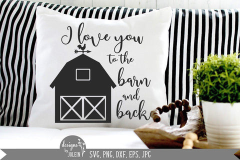 I love you to the barn and back SVG Designs by Jolein 