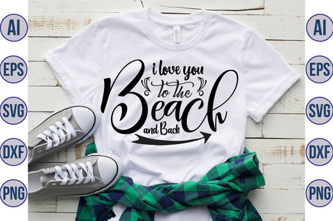 I love you to the Beach and Back svg SVG orpitasn 