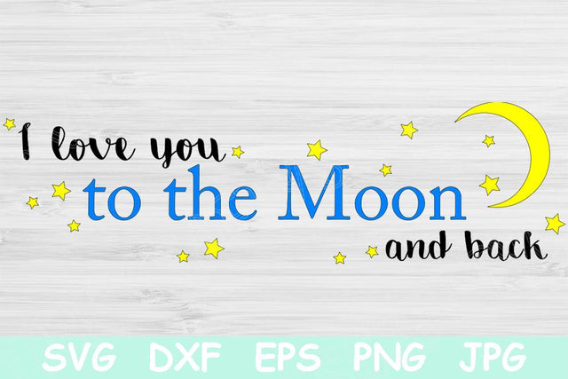 I Love You To The Moon And Back Svg, Hand Lettered Svg. Dxf, Eps Cut Files for Cricut and Silhouette. SVG TiffsCraftyCreations 