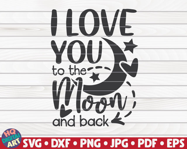 I love you to the moon and back SVG | Valentine's Day quote SVG HQDigitalArt 