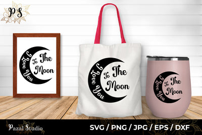 I Love You To The Moon Vector SVG Cut File SVG Pazal Studio 