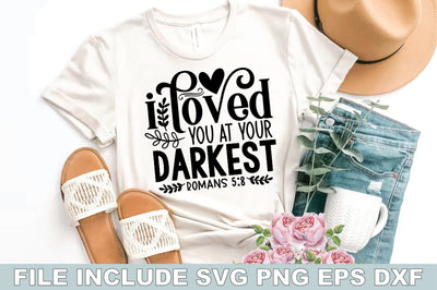 I Loved You At Your Darkest Romans SVG Ariyan 