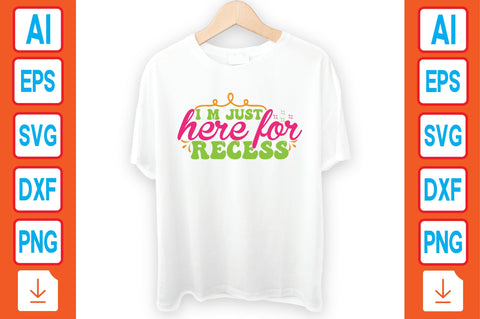 I M Just Here for Recess SVG Craftlabsvg24 
