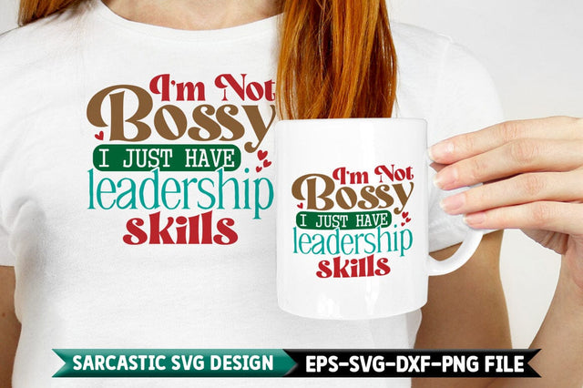 I m Not Bossy I just have leadership skills SVG CraftingStudio 