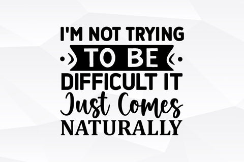 I m not trying to be SVG SVG Regulrcrative 