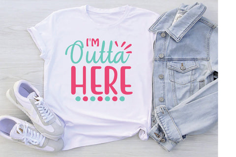 I M Outta Here Svg SVG Creativeart88 