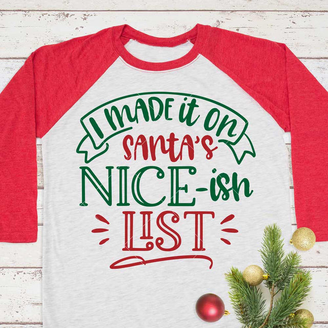I made it on Santa's nice-ish list - funny Christmas SVG for Shirt SVG Chameleon Cuttables 