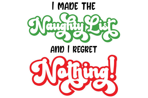 I Made the Naughty List and I Regret Nothing SVG | Funny Christmas SVG SVG B Renee Design 