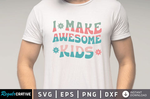 I make awesome kids SVG SVG Regulrcrative 