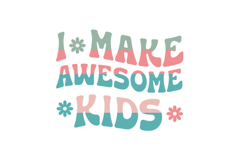 I make awesome kids SVG SVG Regulrcrative 