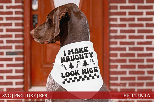 I Make Naughty Look Nice| Funny Christmas Dog Bandana SVG SVG Petunia Digital Design 