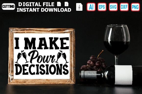I Make Pour Decisions SVG Craftlabsvg24 